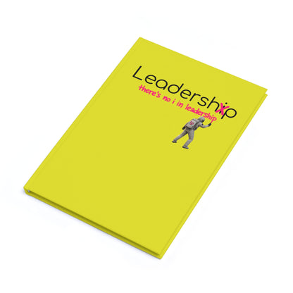 Leadership Journal — “there’s no i in leadership” A5 Hardcover