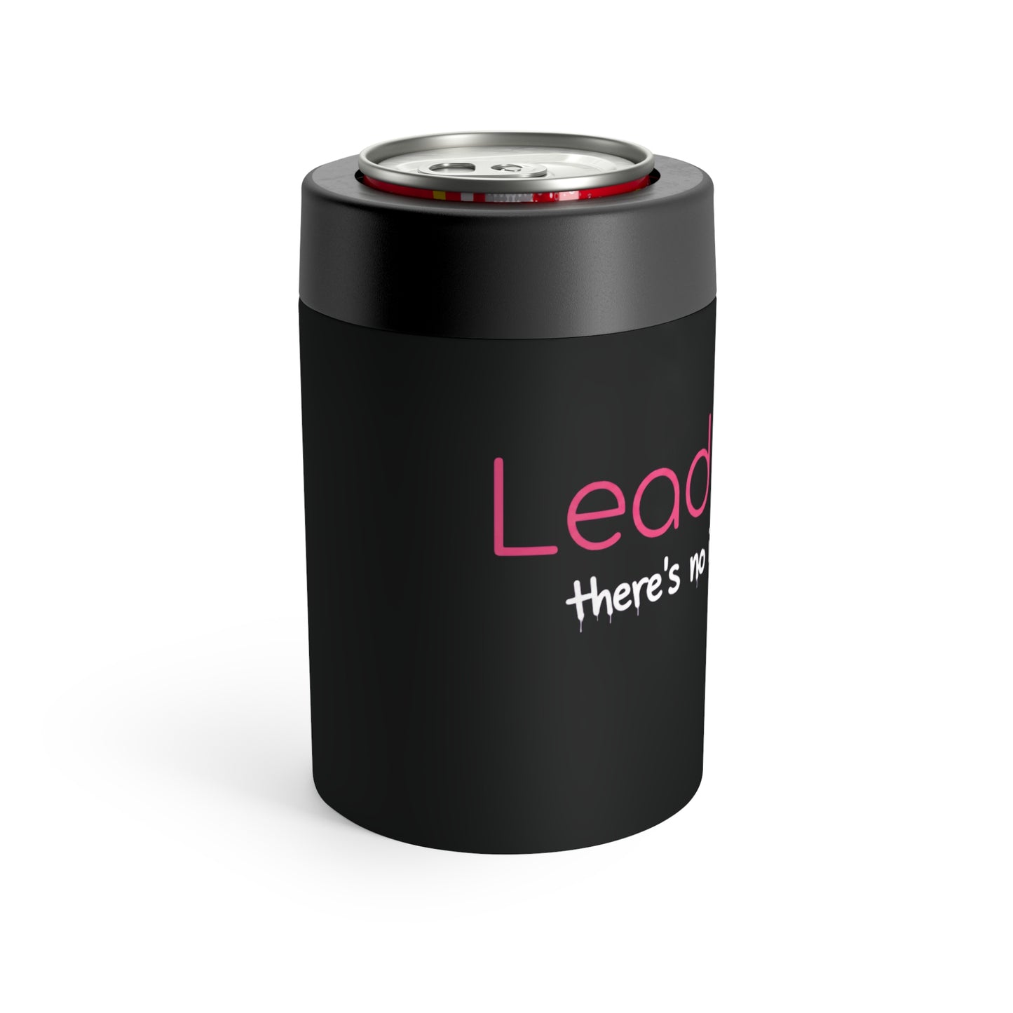 Leadership Can Cooler — "There's No I in Leadership" Insulated Can Holder