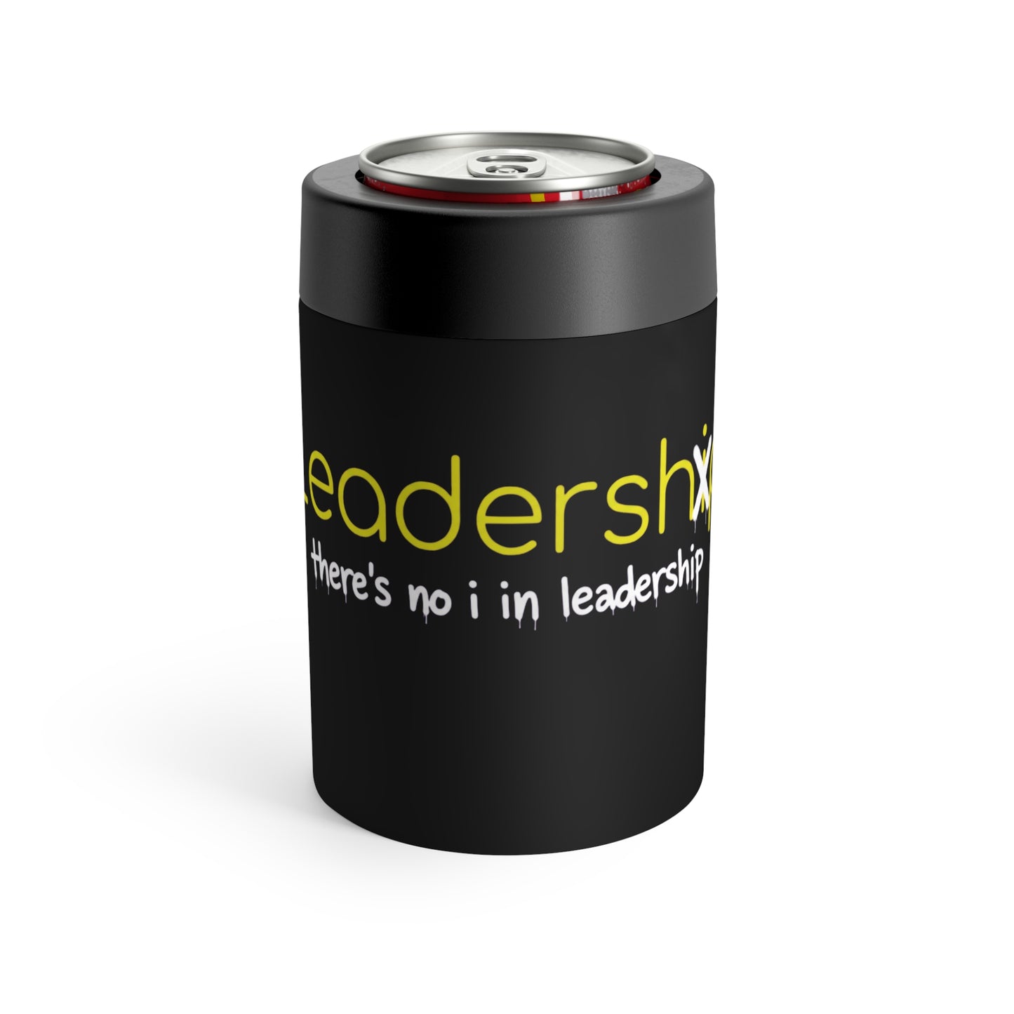 Leadership Can Cooler — "There's No I in Leadership" Insulated Can Holder