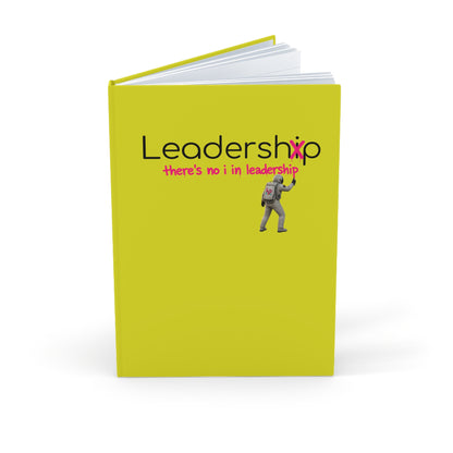Leadership Journal — “there’s no i in leadership” A5 Hardcover