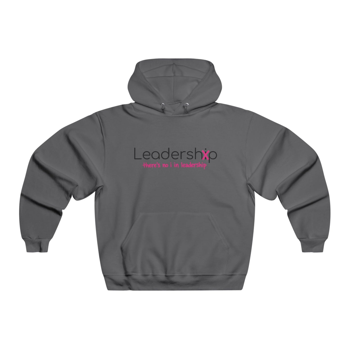 Hoodie — "there's no i in leadership" Motivational Pullover
